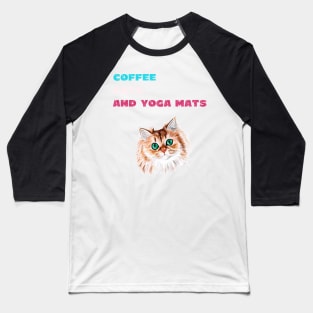 Coffee cats and yoga mats funny yoga and cat drawing Baseball T-Shirt